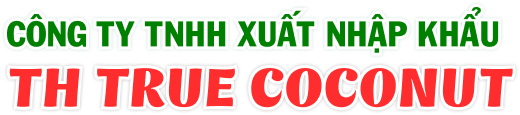CÔNG TY TNHH XUẤT NHẬP KHẨU TH TRUE COCONUT